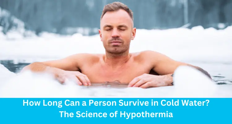 how-long-can-a-person-survive-in-cold-water