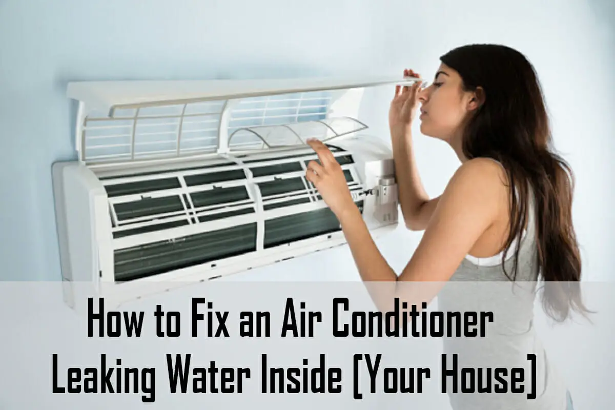 how-to-fix-an-air-conditioner-leaking-water-inside-your-house