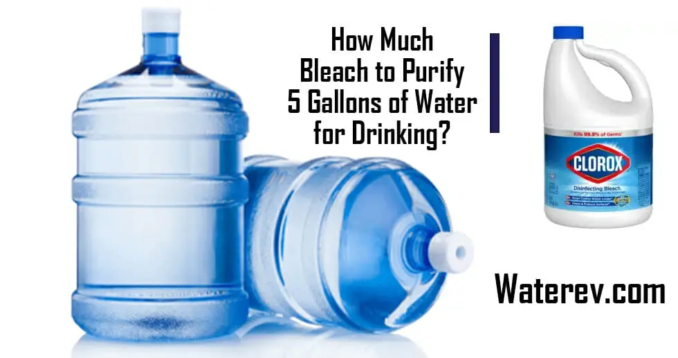 how-much-bleach-to-purify-5-gallons-of-water-for-drinking