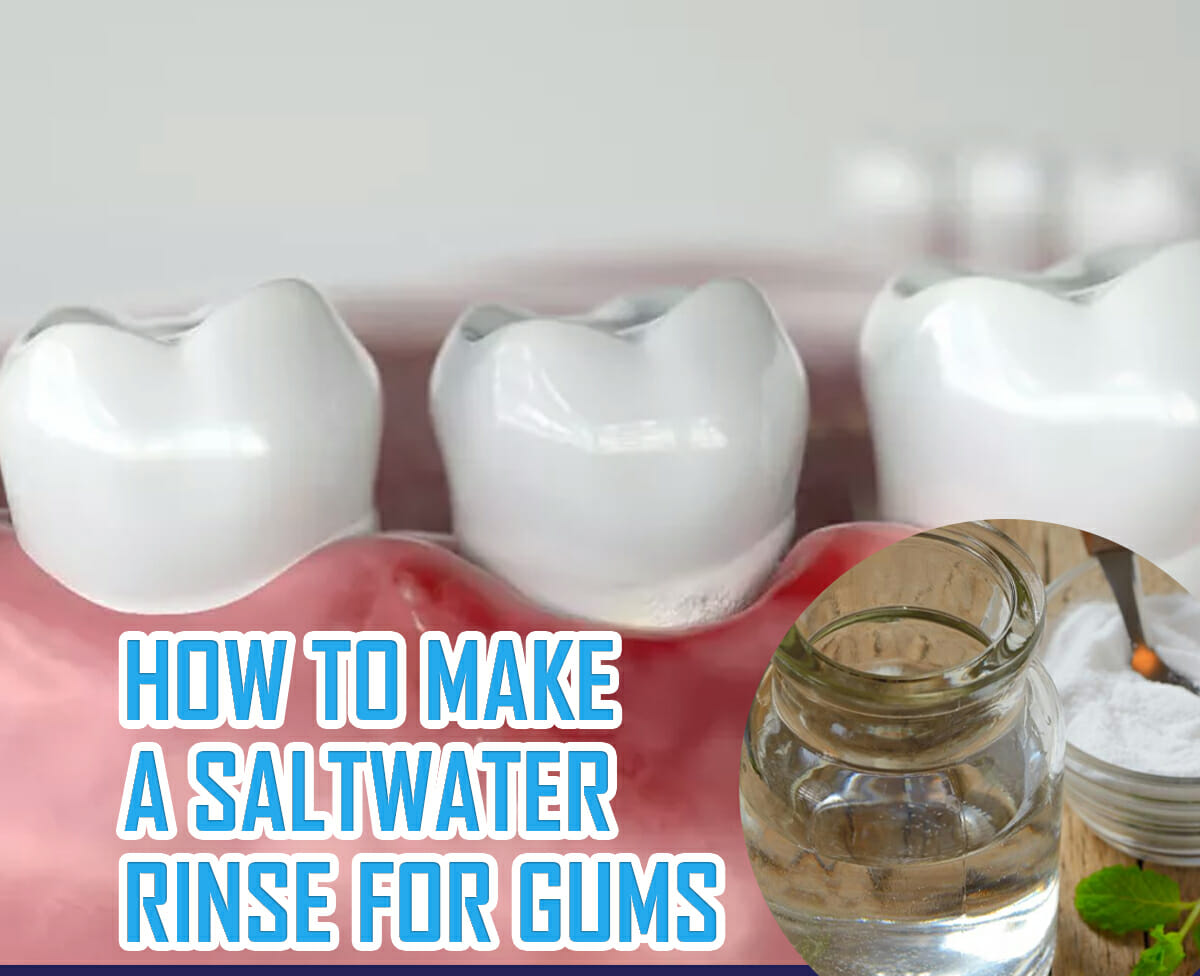 8-steps-to-make-a-saltwater-rinse-for-gums-dental-care