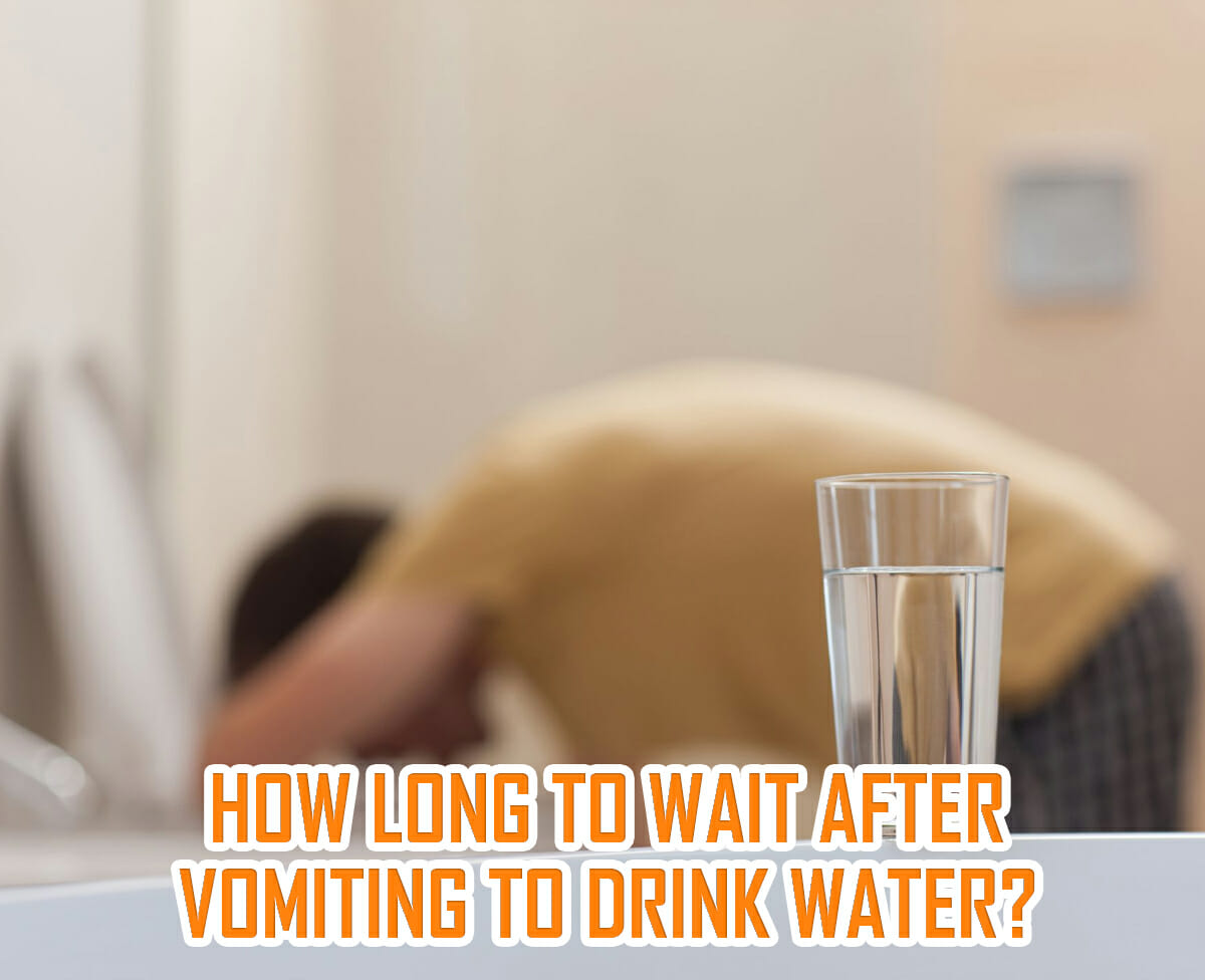 how-long-to-wait-after-vomiting-to-drink-water